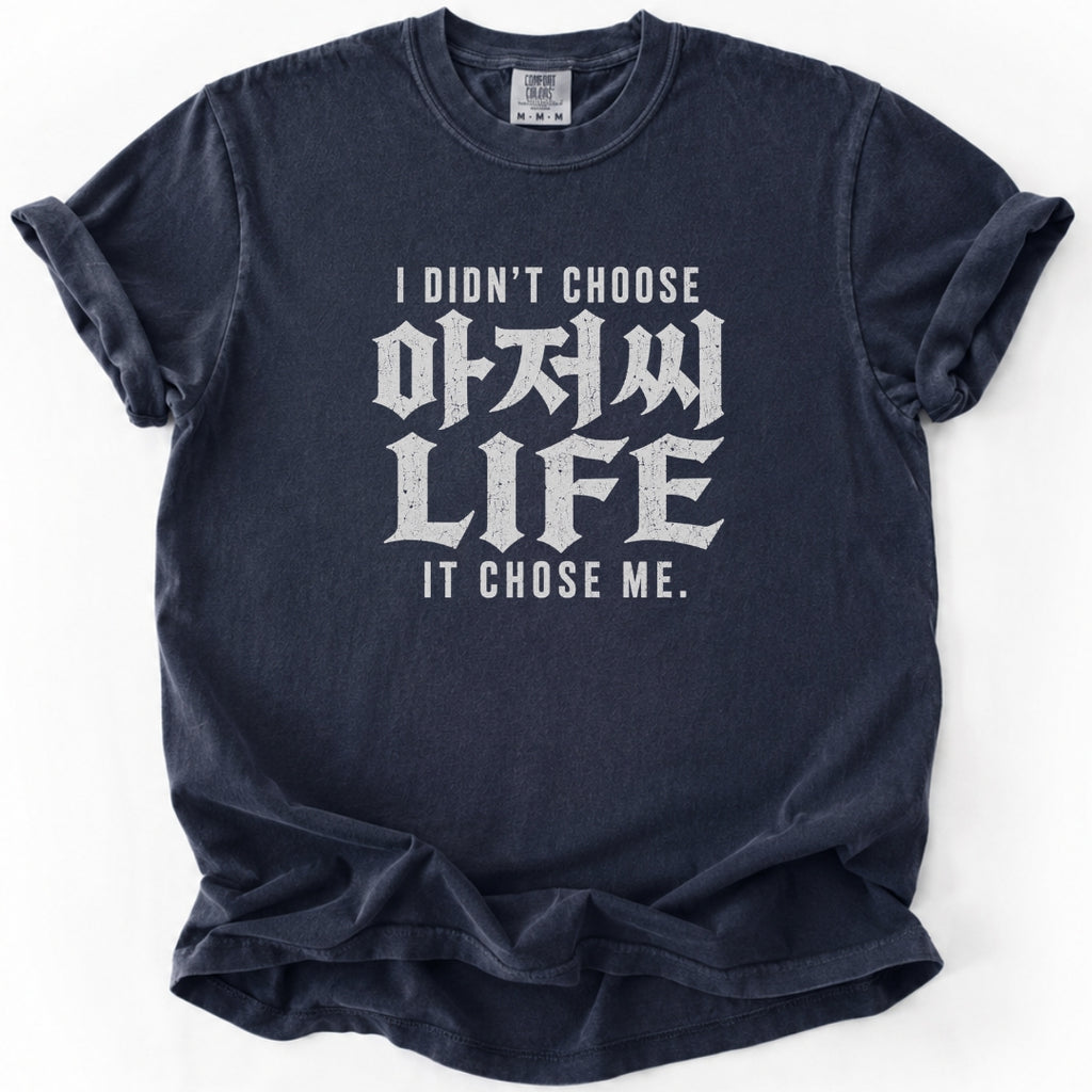 Ajussi Life Chose Me | Funny Korean T-Shirt