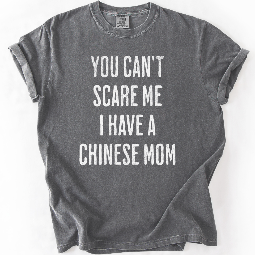 I Have a Chinese Mom T-shirt