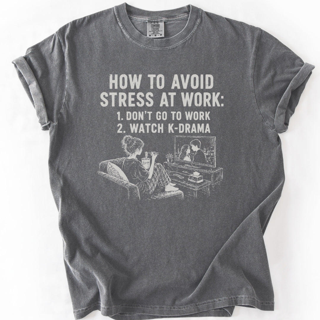 How To Avoid Stress At Work | K-Drama T-Shirt