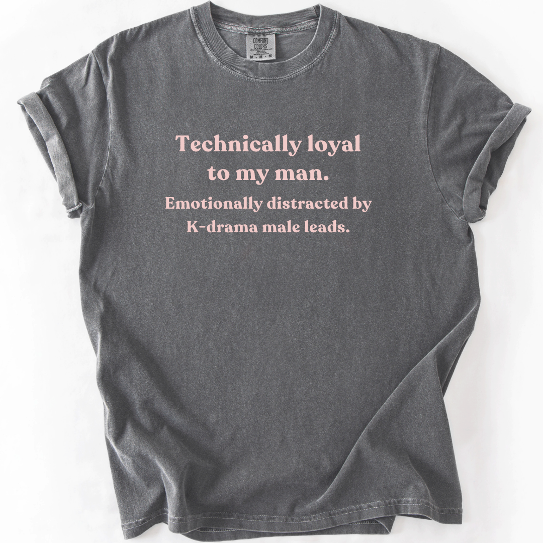 Technically Loyal To My Man K-Drama T-Shirt