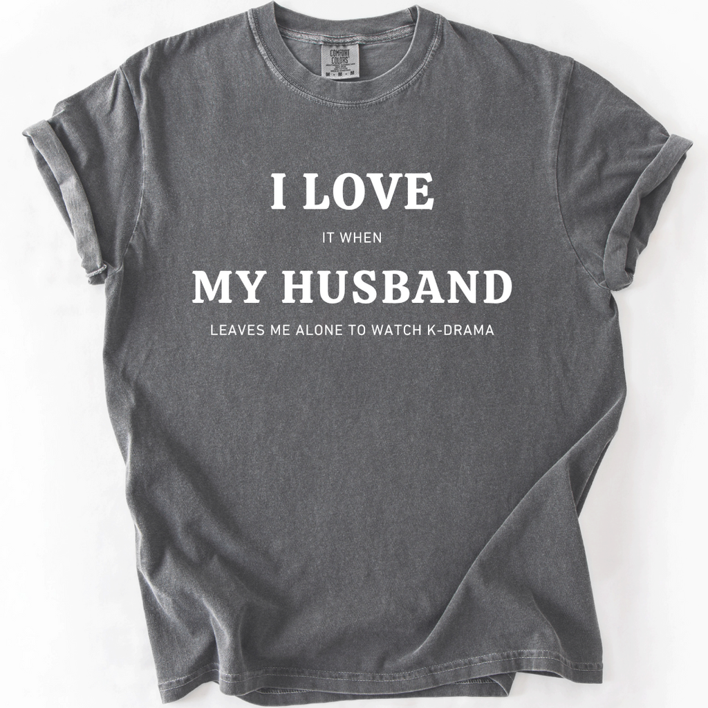I Love My Husband K-Drama T-Shirt