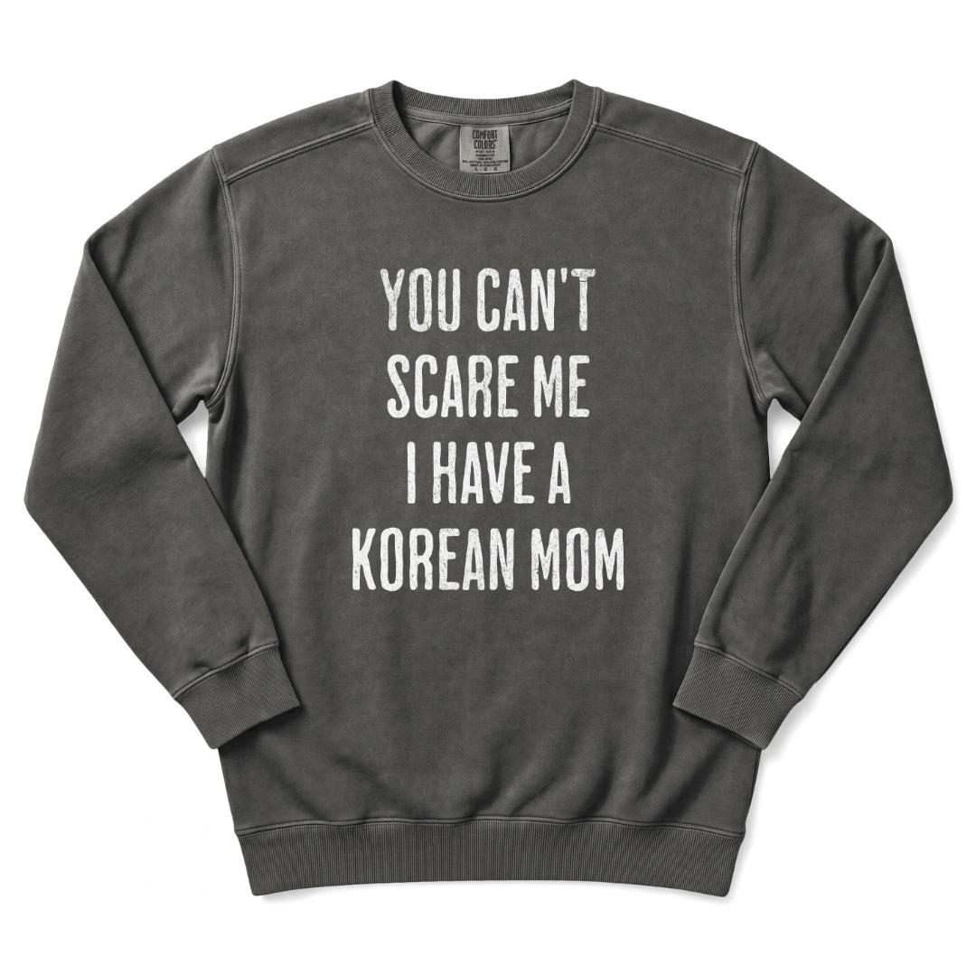 I Have a Korean Mom Sweatshirt