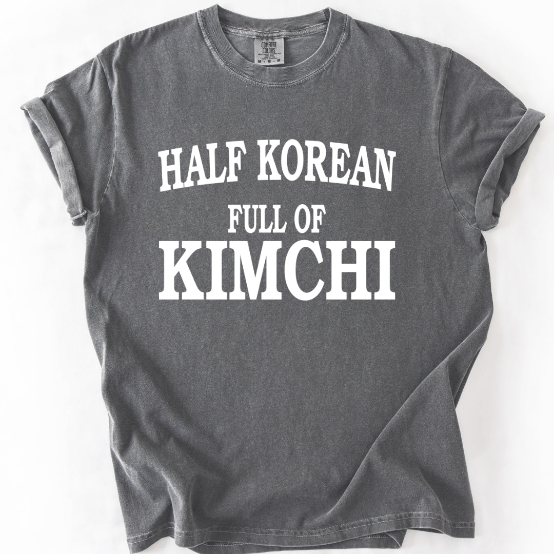 Half Korean, Full of Kimchi | Mixed Korean Heritage T-Shirt