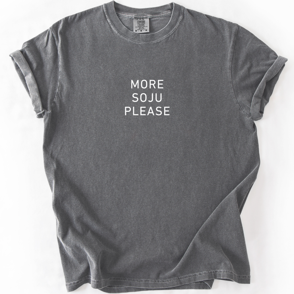 More Soju Please T-shirt