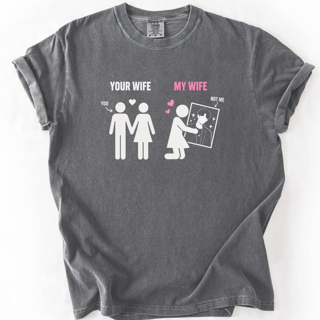 Your Wife vs My Wife | Funny KPop & KDrama Fan T-Shirt