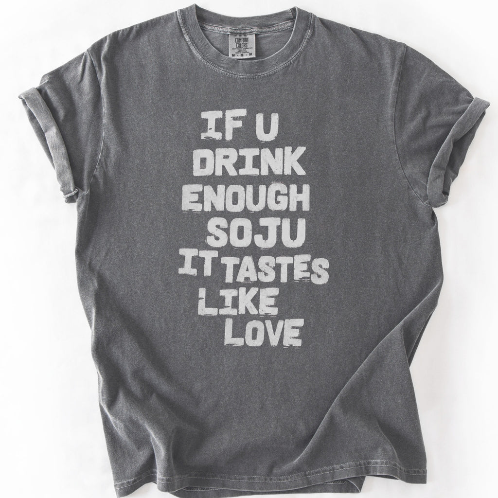 If You Drink Enough Soju T-Shirt