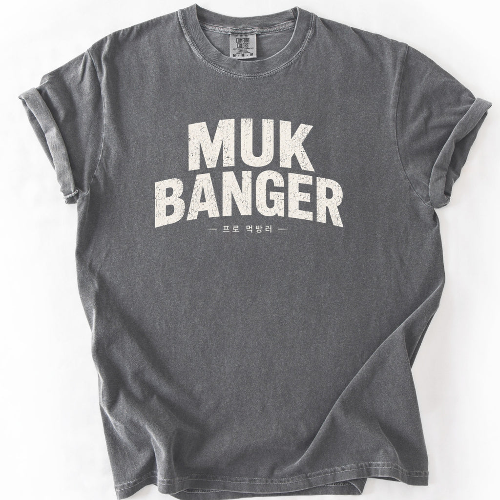 Muk Banger Funny K-Culture T-Shirt