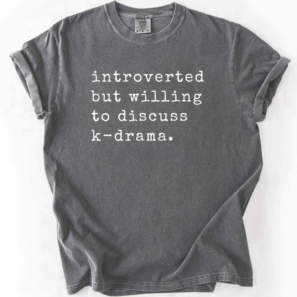 Introverted But Willing To Discuss K-Drama T-Shirt
