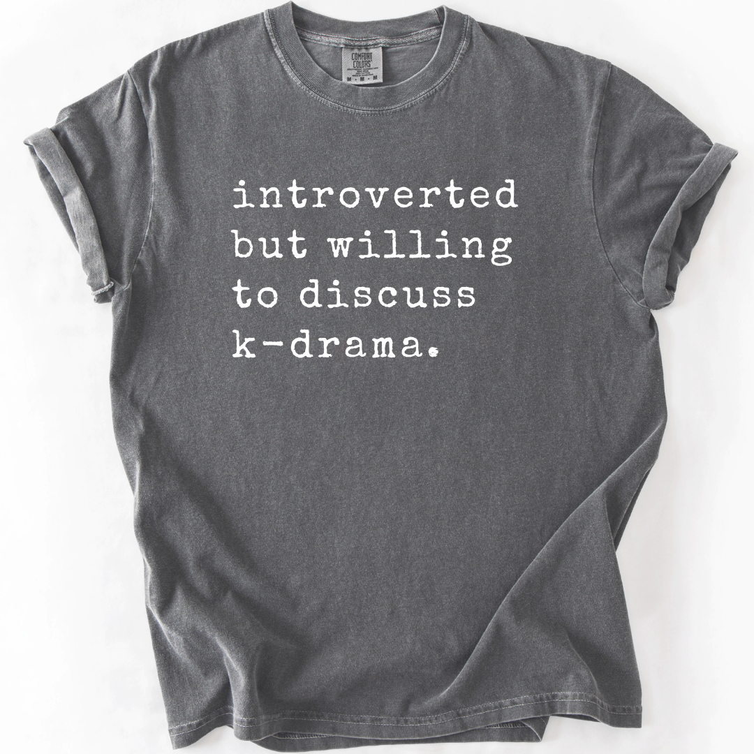 Introverted But Willing To Discuss K-Drama T-Shirt