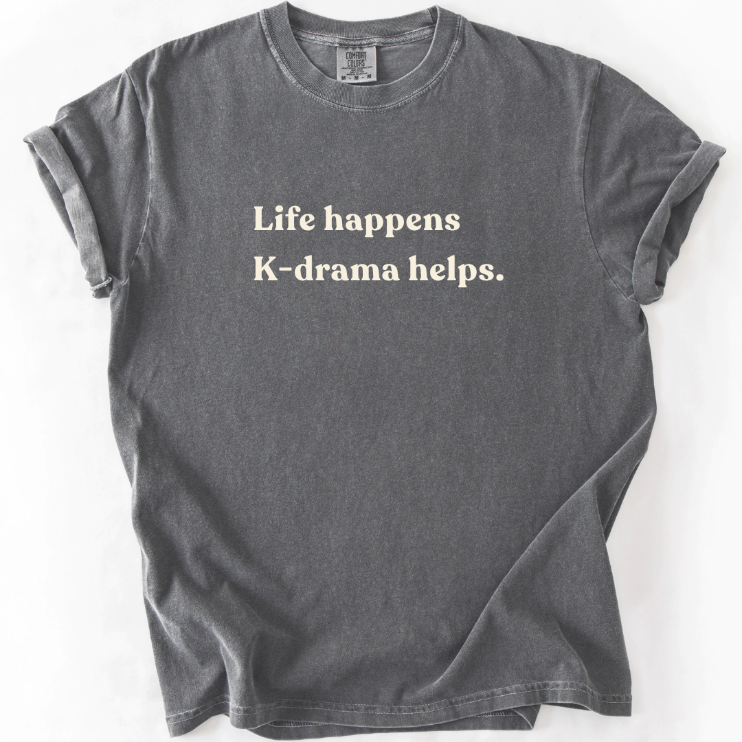 Life Happens K-Drama Helps T-Shirt