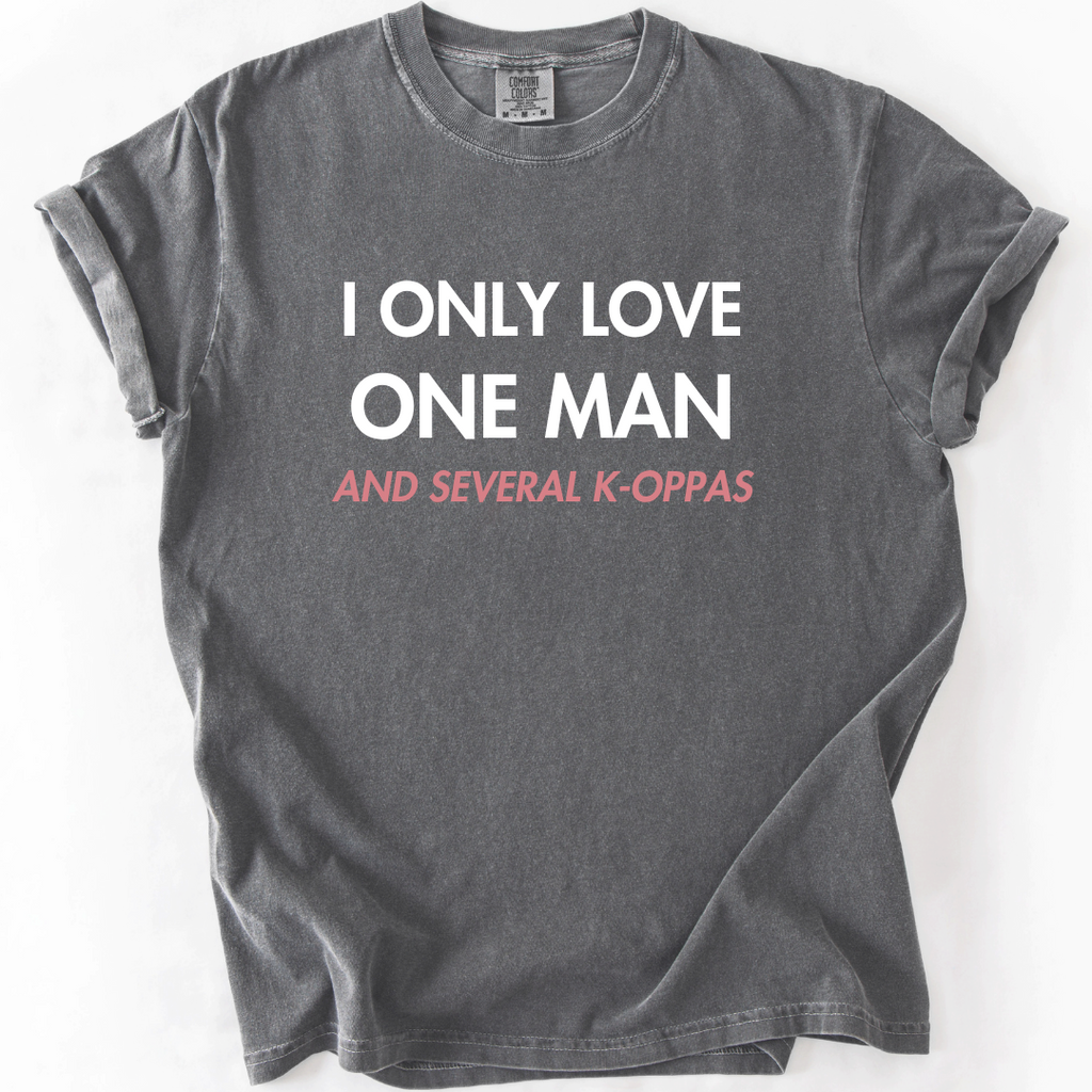 I Only Love One Man And Several K-Oppas T-Shirt