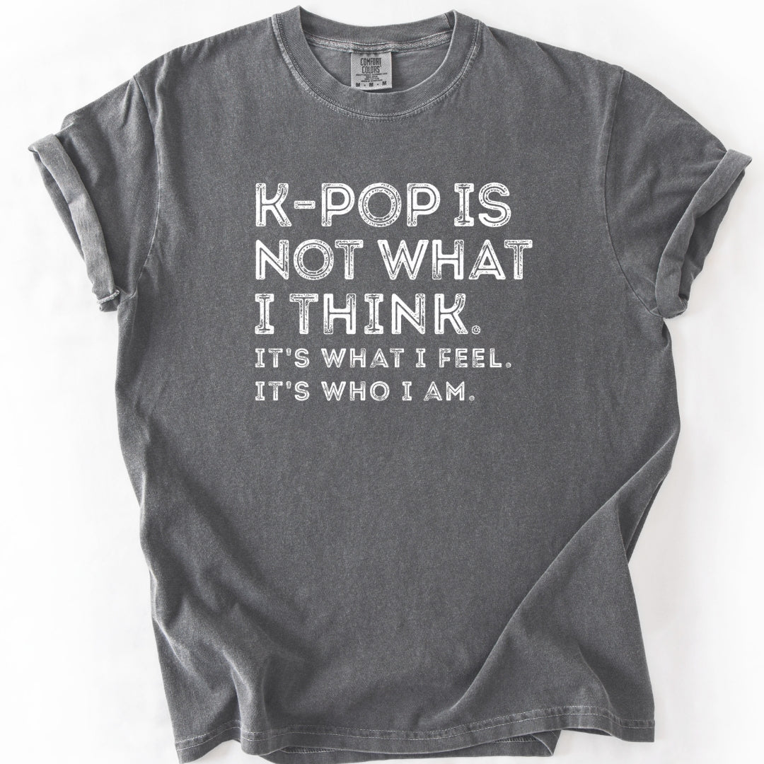 K-Pop Is Not What I Think T-shirt