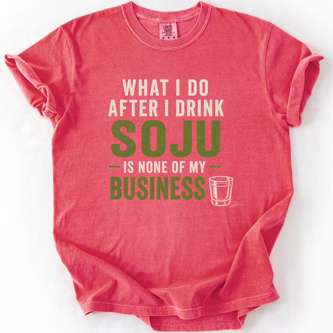 What I Do After Soju T-shirt