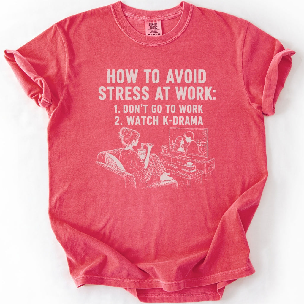 How To Avoid Stress At Work | K-Drama T-Shirt