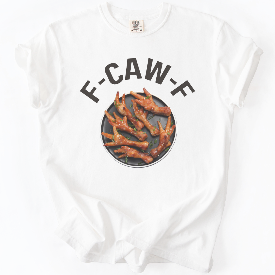 F-CAW-F (Chicken Feet Edit II) T-shirt