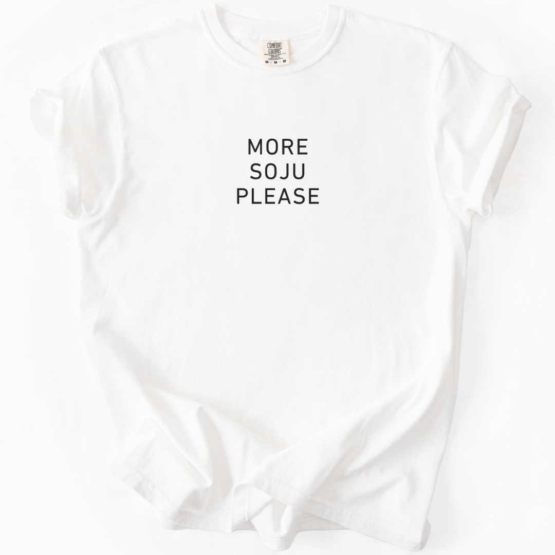 More Soju Please T-shirt