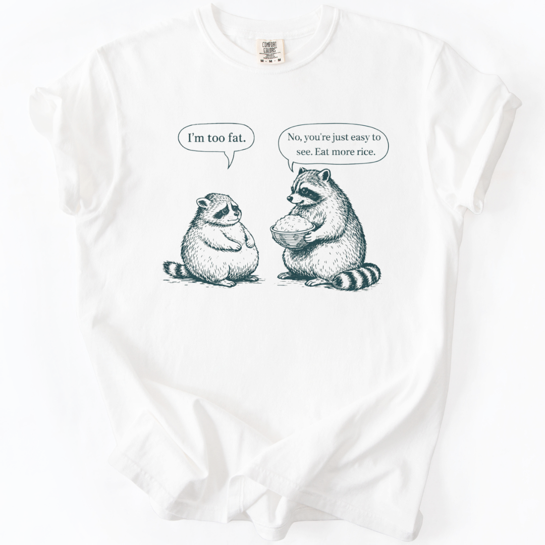 You're Just Easy To See T-shirt